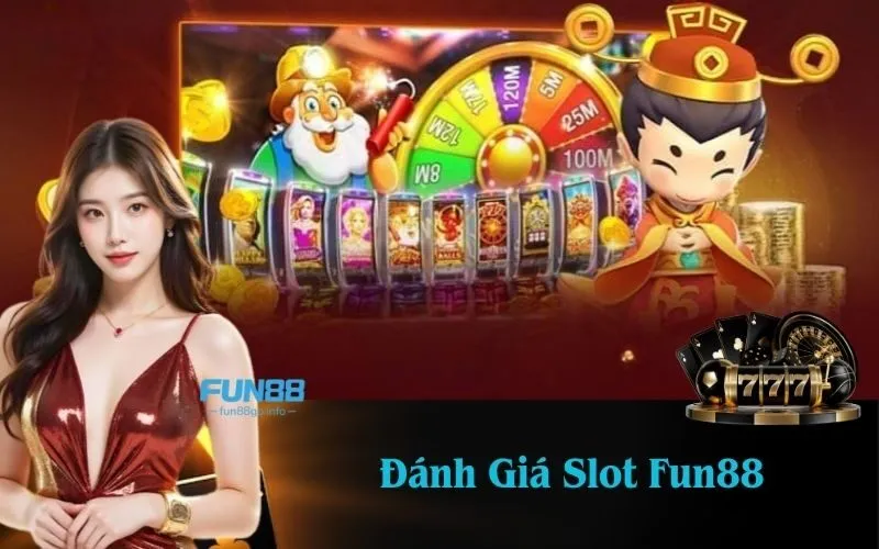 Đánh Giá Slot Fun88