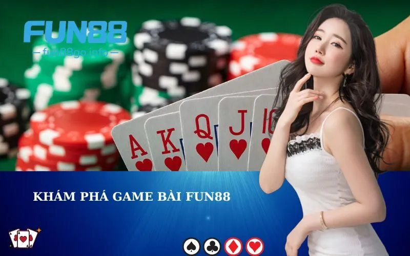 Khám phá game bài fun88